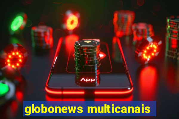 globonews multicanais